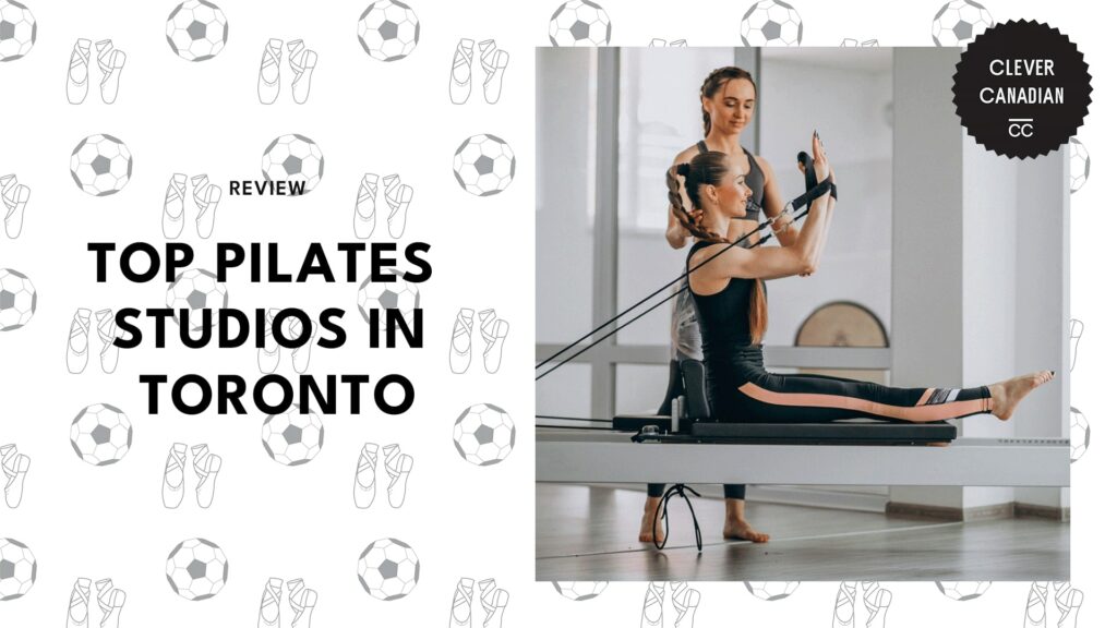 The 5 Best Pilates Studios in Toronto