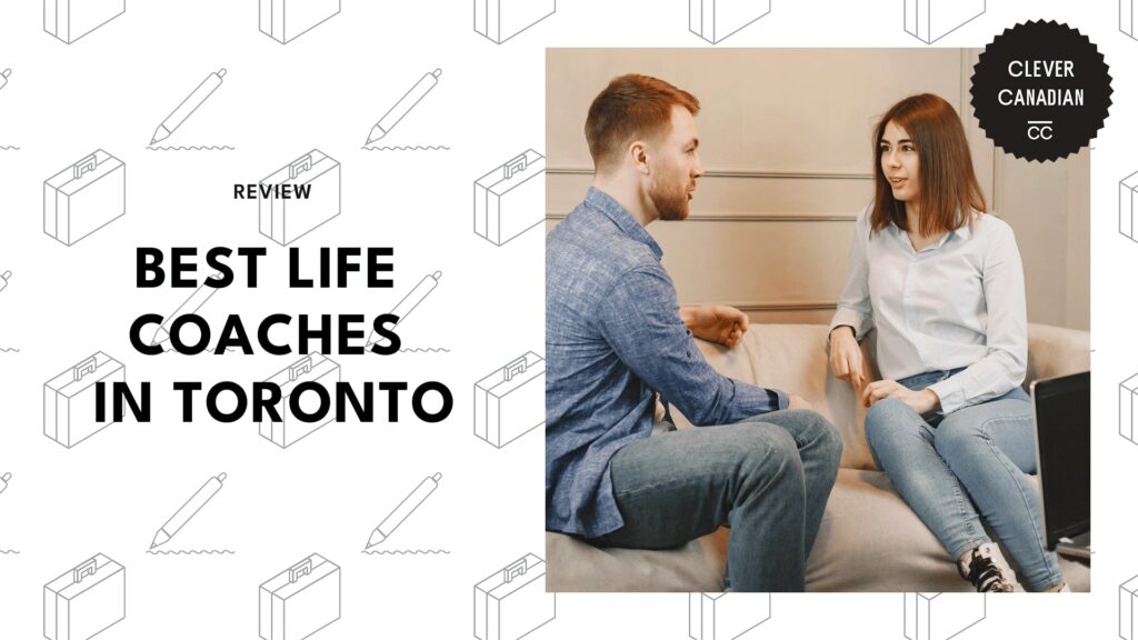 The 5 Trusted Life Coaches in Toronto