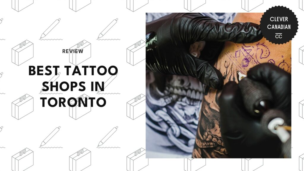 The Top 5 Tattoo Studios in Toronto