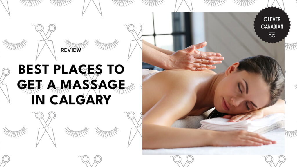 5 Best Places to Get a Massage in Calgary