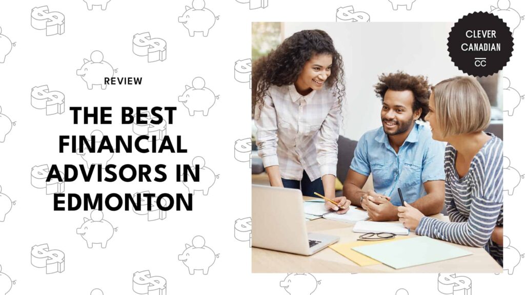 The 5 Best Financial Advisors in Edmonton