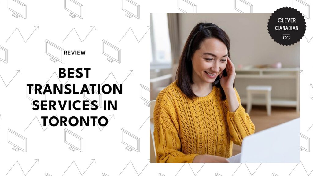 Don’t get lost in translation with Toronto's top 5 translation services by your side