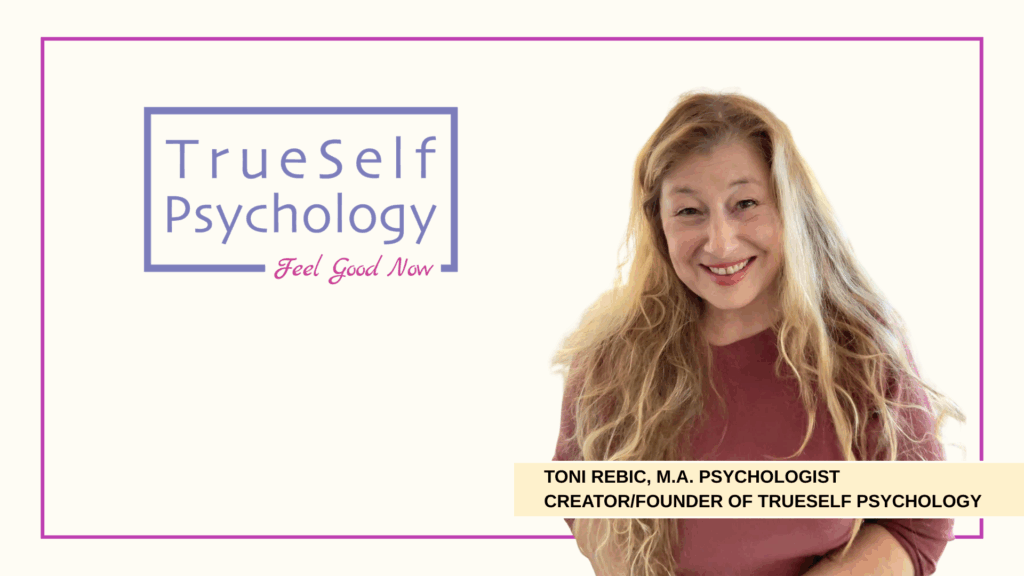 Toni Rebic, M.A. Psychologist – TrueSelf Psychology