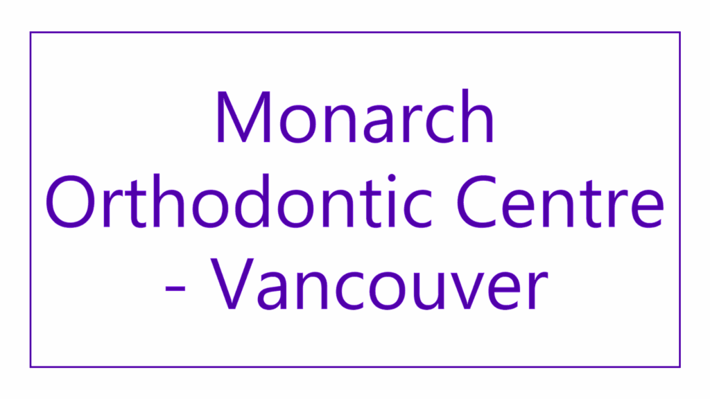 monarch-orthodontic-centre-vancouver